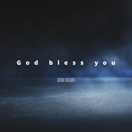 God Bless You | Boomplay Music