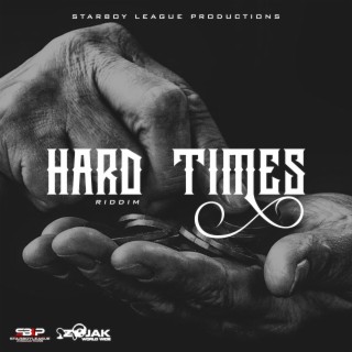 Hard Times Riddim