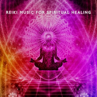 Reiki Music for Spiritual Healing: Negative Energy Banishing, Release Emotional Attachments, Anti Stress Therapy