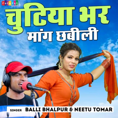 Chutiya Bhar Maang Chhabili ft. Neetu Tomar | Boomplay Music