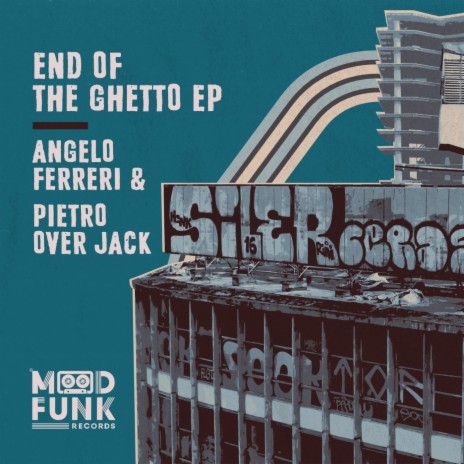 End Of The Ghetto (Angelo Ferreri 'Groove Addicted' Mix) ft. Pietro Over Jack