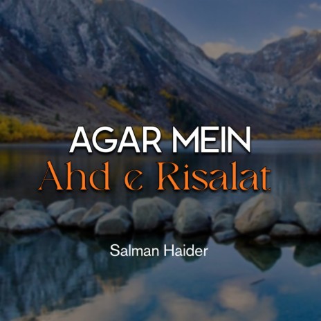 Agar Mein Ahd e Risalat | Boomplay Music