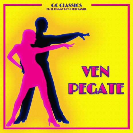 Ven Pegate (Radio Edit) ft. El Tommy Boy & Luis Daniel | Boomplay Music