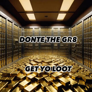 GET YO LOOT