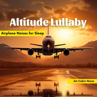 Altitude Lullaby: Airplane Noises for Sleep