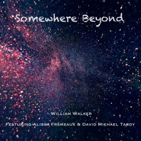 Somewhere Beyond ft. Alissa Frémeaux & David Michael Tardy | Boomplay Music