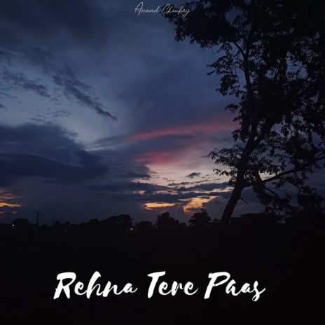 Rehna Tere Paas