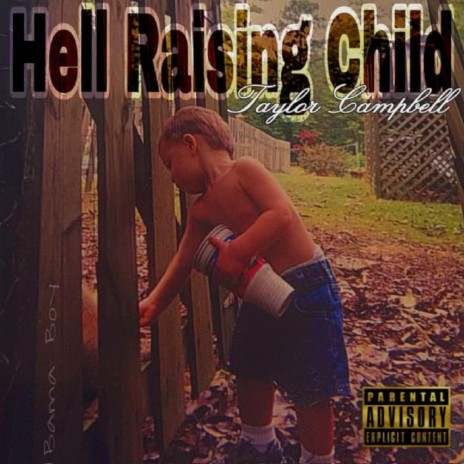 Hell Raising Child | Boomplay Music