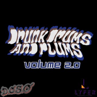 DRUNK DRUMS AND PLUMS VOLUME 2.0 (INSTRUMENTALS) (INSTRUMENTAL)