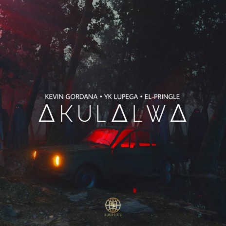 Akulalwa ft. YK Lupega & El-Pringle | Boomplay Music