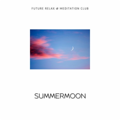 Summermoon (Night) ft. Spa Treatment & Meditation & Stress Relief Therapy