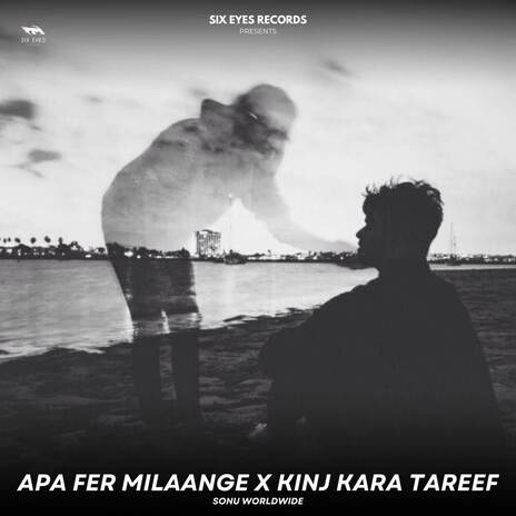 Apa Fer Milaange X Kinj Kara Tareef | Boomplay Music