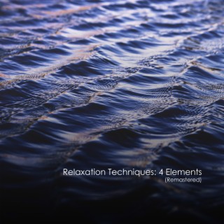Relaxation Techniques: 4 Elements (Remastered)