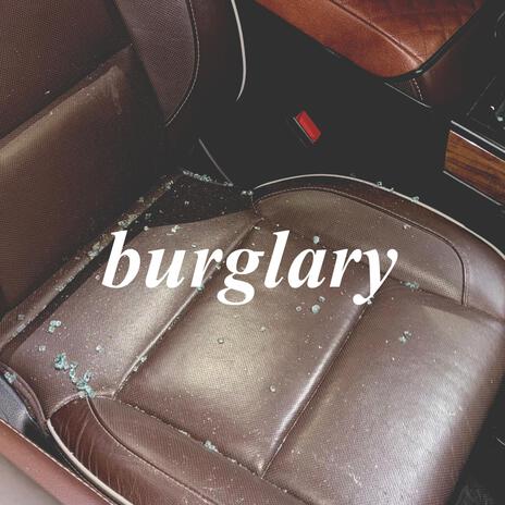 Burglary | Boomplay Music