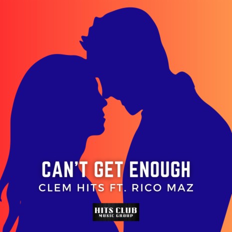 Can't Get Enough ft. Rico Maz