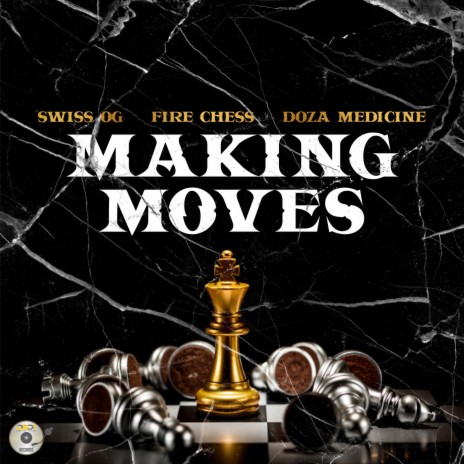 Making Moves ft. Fire Chess & Doza Medicine | Boomplay Music