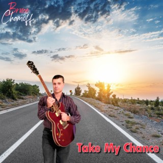 Take My Chance lyrics | Boomplay Music