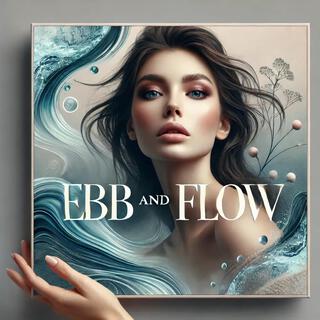 Ebb and Flow