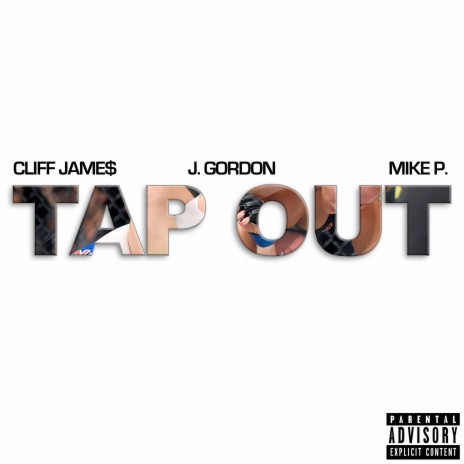 Tap Out ft. Mike P. & J. Gordon | Boomplay Music
