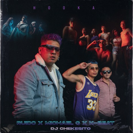 Hooka ft. Dj Ruido & Dj Chekesito | Boomplay Music