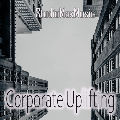Corporate Uplifting | Boomplay Music