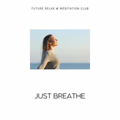 Just Breathe (Rain) ft. Spa Treatment & Meditation & Stress Relief Therapy