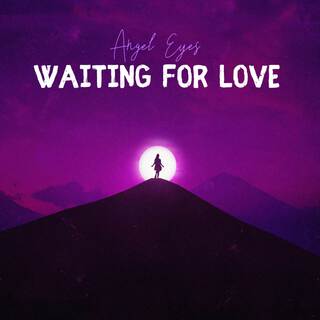 Waiting for Love