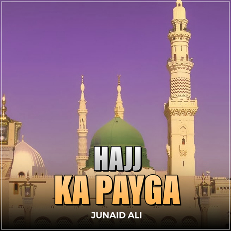 Hajj Ka Payga | Boomplay Music