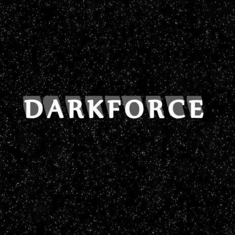 Darkforce | Boomplay Music