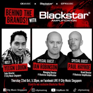 27: Podcast Episode 27: Behind The Brands: Blackstar Amplification with Ian Robinson and Paul Hayhoe