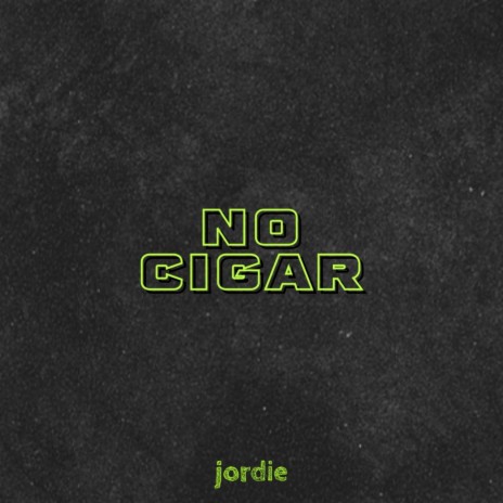 no cigar | Boomplay Music