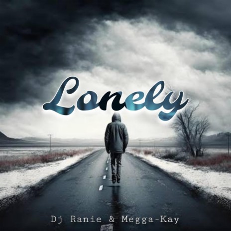 Lonely ft. Megga-Kay | Boomplay Music