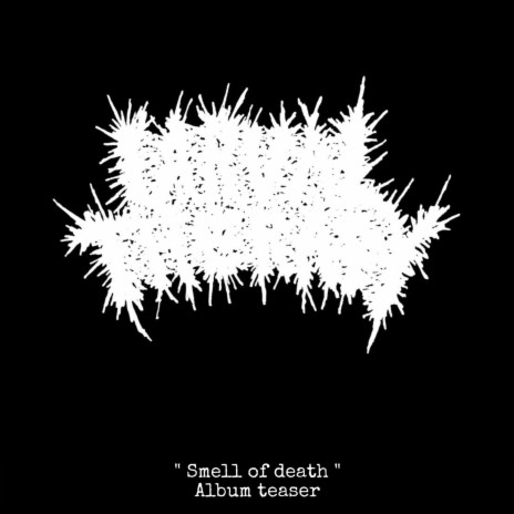 SMELL OF DEATH | Boomplay Music