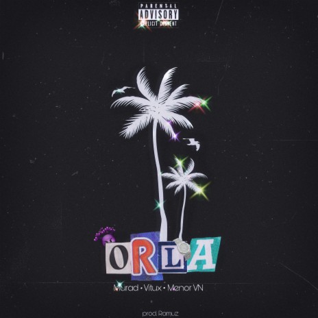 Orla ft. Murad, Menor VN & RamuZ | Boomplay Music