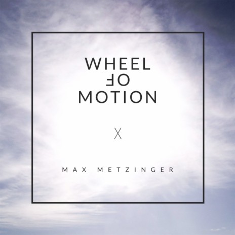 Wheel of Motion | Boomplay Music