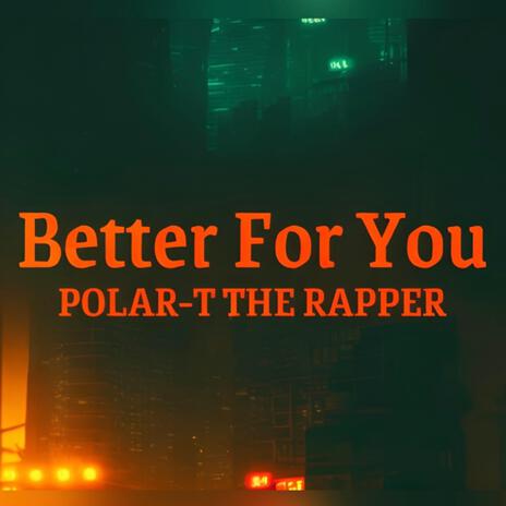 Better For You | Boomplay Music