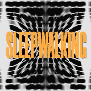 Sleep Walking