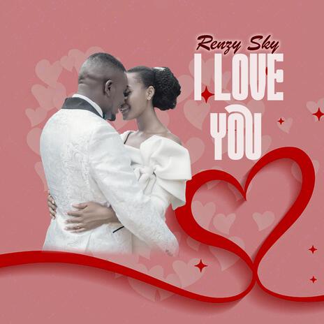 I Love You | Boomplay Music