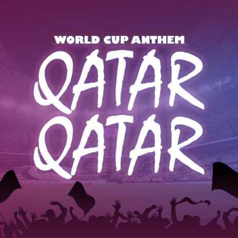 Qatar Qatar (World Cup Song) | Boomplay Music