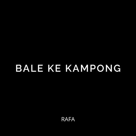 Bale Ke Kampong ft. Kelvin Fordatkossu & MCP Sysilia | Boomplay Music