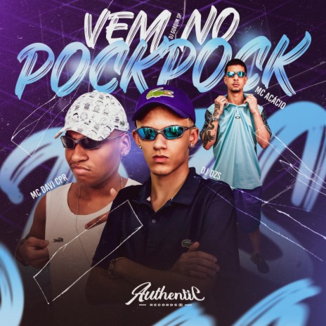 Vem no Pock Pock ft. Dj Gordim Sp, MC Davi CPR & Mc Acácio | Boomplay Music