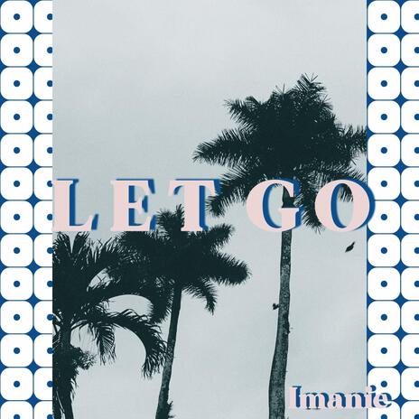 Let go | Boomplay Music