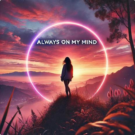 Always On My Mind ft. Lottie Wells | Boomplay Music