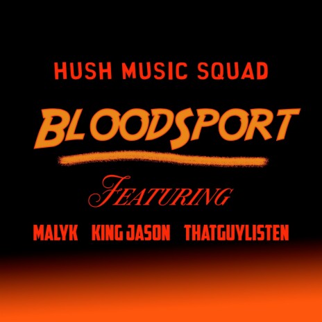 Bloodsport ft. Malyk, King Jason & thatguyListen | Boomplay Music