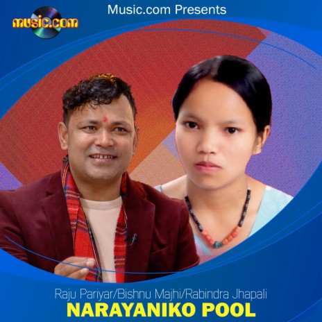 Narayaniko Pool ft. Bishnu Majhi & Rabindra Jhapali | Boomplay Music