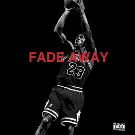 Fade Away | Boomplay Music