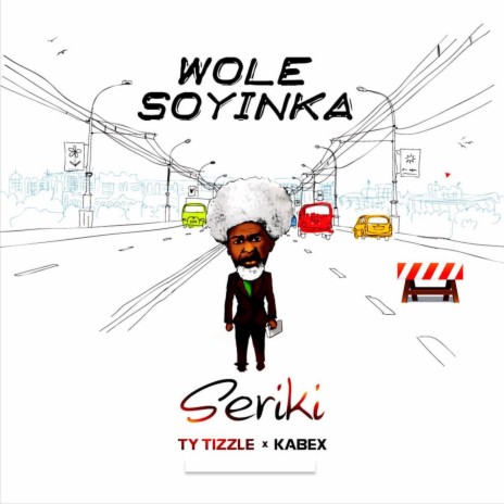 Wole Soyinka ft. Ty Tizzle & Kabex