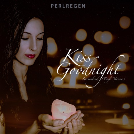 Kiss Goodnight (Sternenkind Englische Version) | Boomplay Music