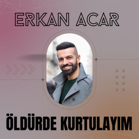 Öldürde Kurtalayım | Boomplay Music