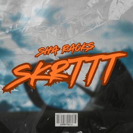 SKRTTT | Boomplay Music